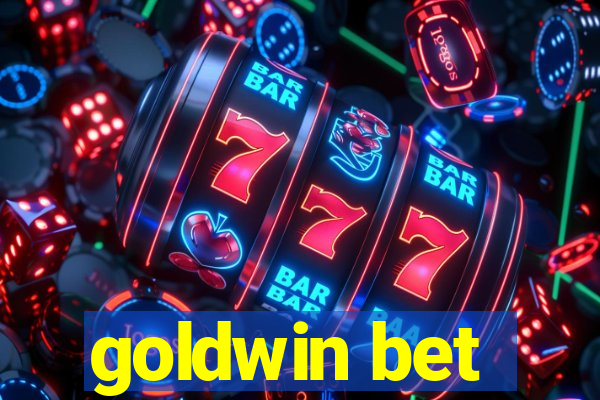 goldwin bet